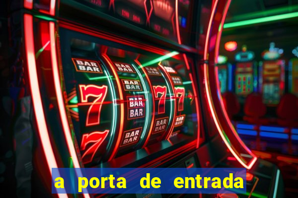 a porta de entrada do excluido